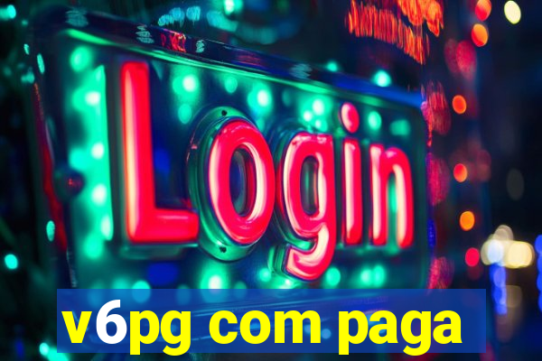 v6pg com paga